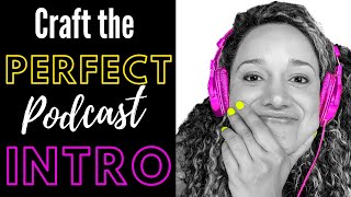 Create the Perfect Podcast INTRO  Make Your Podcast Better  Podcast Episode Structure [upl. by Cerelly]