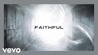 Chris Tomlin  Faithful Lyric Video [upl. by Jeunesse]