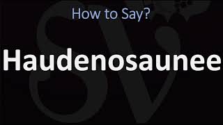 How to Pronounce Haudenosaunee CORRECTLY [upl. by Ailero]