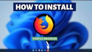 How to Install Mozilla Firefox Browser on Windows 11 [upl. by Nyrad173]