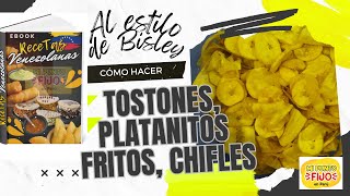 COMO HACER TOSTONES PLATANITOS FRITOS CHIFLES  IDEA PARA EMPRENDER  Bisley Garcia [upl. by Enelia]