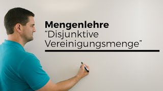 Mengenlehre Mengen quotDisjunkte Vereinigungsmengequot Mathehilfe online  Mathe by Daniel Jung [upl. by Gerhan]