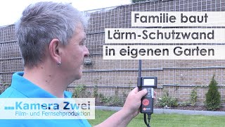 Ehepaar baut Lärmschutzwand in Garten  Kamera Zwei [upl. by Agnizn618]