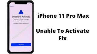 iPhone 11 Pro Max Unable to activate fix 2021 [upl. by Bodnar623]