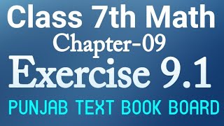 7th Class Math Chapter 9 Exercise 91Class 7 Mathematics Unit 9 Exercise 91 Punjab Text Book Board [upl. by Edmea216]