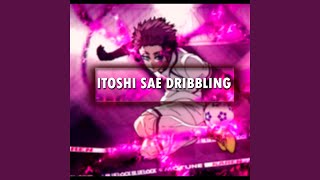 Itoshi Sae Dribbling [upl. by Renaud]