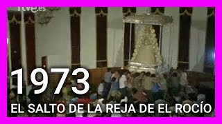 Romería de El Rocío de 1973 Salto de la reja y procesión [upl. by Lynn]