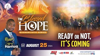 Sun Aug 25 2024  The Blessed Hope  Evangelist Jeffrey Harriott  Sydenham SDA Online Church [upl. by Bach574]