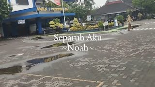 Noah  Separuh Aku Lyrics Song [upl. by Dohsar]