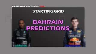 F1 Bahrain 2023 Starting Grid Prediction [upl. by Dorina]