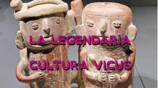 LA LEGENDARIA CULTURA VICUS [upl. by Hazlip]