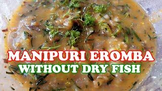 Manipuri Eromba Recipe Without Dry Fish [upl. by Aisyla]