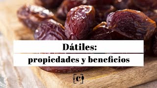 Dátiles propiedades beneficios y valor nutricional [upl. by Einhoj]