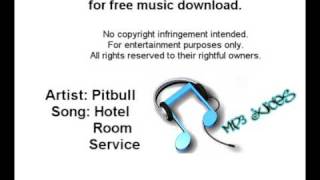 Pitbull  Hotel Room Service Official Song With Lyrics and Download [upl. by Worra653]