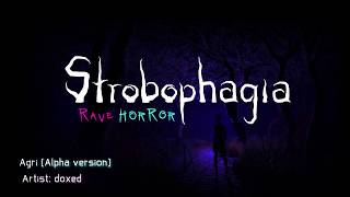 Strobophagia Rave Horror OST  Agri AlphaVersion [upl. by Jabe]