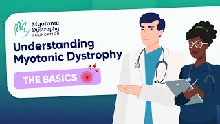 Understanding Myotonic Dystrophy – The Basics [upl. by Araminta]