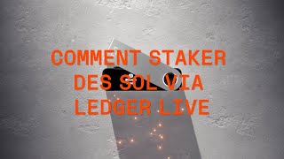 Comment staker des SOL via Ledger Live [upl. by Intisar]