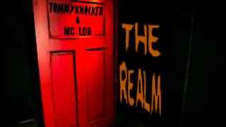 Tommyknocker amp Mc Lob  The Realm [upl. by Azilem]