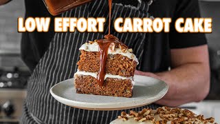 Low Effort Carrot Cake That Anyone Can Make [upl. by Ecaidnac]