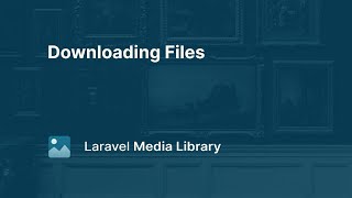 06 Downloading Files  Laravel Media Library [upl. by Jt]