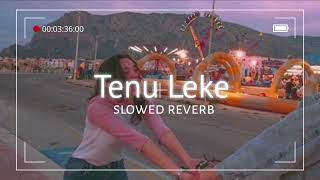 Tenu Leke  SlowedReverb [upl. by Ayotan]