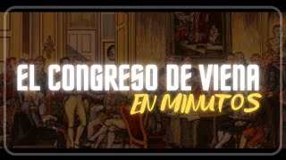 EL CONGRESO DE VIENA en minutos [upl. by Ailati]