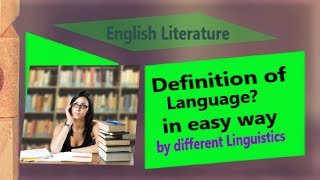 Definition of Language । Language amp meaning by different linguist  explanation of language [upl. by Broddie]