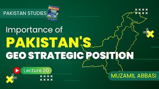 GeoStrategic Importance of Pakistan  CPEC  Chapter 3  Pakistan Studies Class 12  Federal Board [upl. by Cris751]