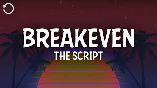 The Script  Breakeven Lyrics [upl. by Farrison]