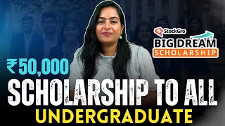 Scholarship for ALL Undergraduate Courses Apply NOW Big Dream Scholarship  StockGro [upl. by Fallon]