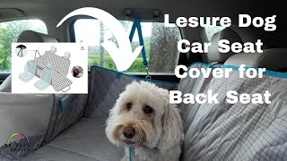 Lesure Dog Car Seat Cover for car Back Seat  Charlie loves it already [upl. by Bilski]