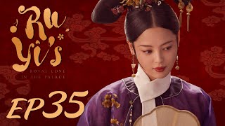 ENG SUB【Ruyis Royal Love in the Palace 如懿传】EP35  Starring Zhou Xun Wallace Huo [upl. by Kerns]