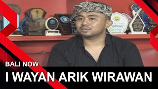 I WAYAN ARIK WIRAWAN  BALI NOW [upl. by Avin]