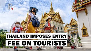 Thailand To Charge Tourists Entry Fee From June [upl. by Anitreb]