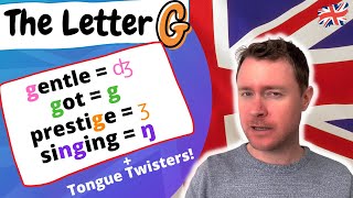 English Pronunciation  The Letter G  4 ways to pronounce G in English  Bonus [upl. by Nyltiac]