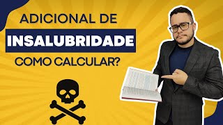 Insalubridade no Direito do Trabalho Como Calcular e Garantir seus Direitos [upl. by Meaghan260]