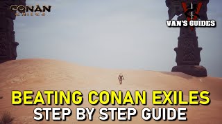 How to Beat Conan Exiles at Your Own Peril [upl. by Orfinger]