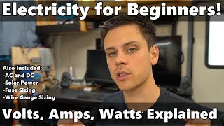 Electricity Explained Volts Amps Watts Fuse Sizing Wire Gauge ACDC Solar Power and more [upl. by Ocsecnarf]