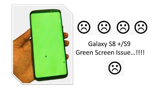 Samsung Galaxy S8 Plus Green Screen Problem [upl. by Adnulahs591]