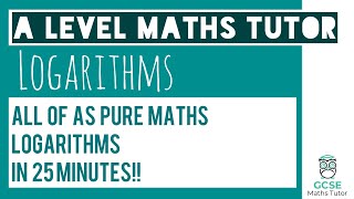 All of Logarithms in 25 Minutes  Chapter 14 Part 1  A Level Pure Maths [upl. by Bottali]