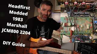 Marshall JCM800 2204  Headfirst Mods Full playthrough and DIY Guide [upl. by Yseulta]