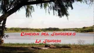 Canción del jangadero La JangadaLetra [upl. by Raines]