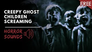 Screaming Ghost Children  15 Minutes of Scary Horror Sounds [upl. by Louls175]