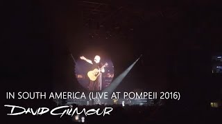 David Gilmour  In South America Live at Pompeii 2016 [upl. by Rosella336]