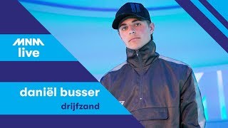 MNM LIVE Daniël Busser  Drijfzand  URBANICE [upl. by Eiclek]