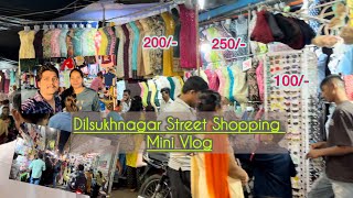 Hyderabad visiting places  Dilsukhnagar Street Shopping Vlog🛍️  Low Budget  Low prices [upl. by Nahtanoj]