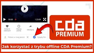 Jak korzystać z trybu offline CDA Premium Pobieranie filmów [upl. by Christiano814]