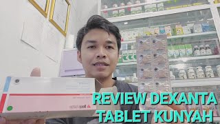 REVIEW DEXANTA TABLET KUNYAH [upl. by Eirrol]