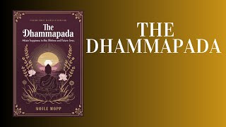 The Dhammapada Audiobook Unlock Lasting Happiness in This Life and Beyond [upl. by Conlon335]