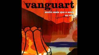 Vanguart  Estive Ao Vivo [upl. by Atiuqad]